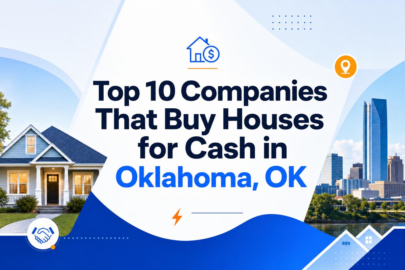 Top 10 Companies That Buy Houses for Cash in Oklahoma, OK