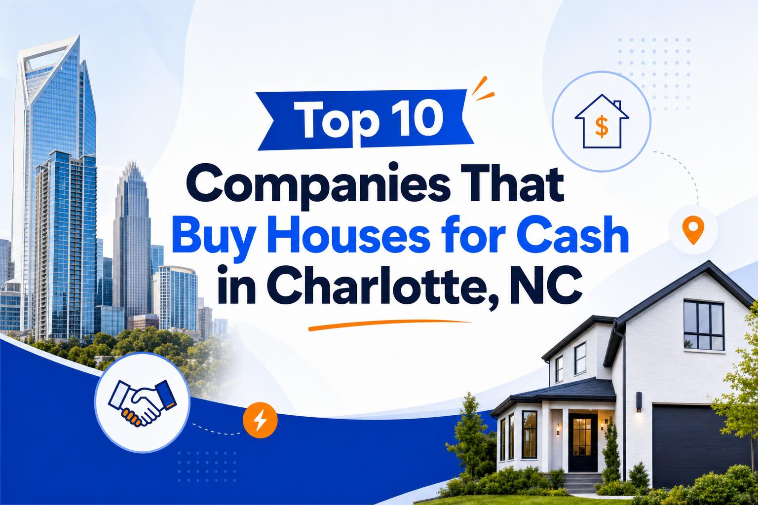 Top 10 Companies That Buy Houses for Cash in Charlotte, NC